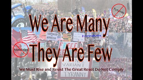 We are Many they are few!!!!!!!!! Motivate the masses Make this video go viral