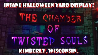 INSANE Halloween Yard Display! The Chamber of Twisted Souls, Kimberly, Wisconsin.