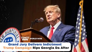 Trump Campaign Rips Georgia DA After Grand Jury Delivers Indictment-World-Wire