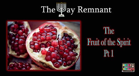 The Fruit of the Spirit pt 1