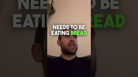 STOP EATING BREAD!!