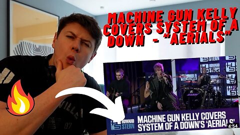 FIRST TIME LISTENING MACHINE GUN KELLY COVERS SYSTEM OF A DOWN - “Aerials” Live on the Stern Show!!