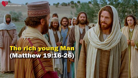 The rich young Ruler... Jesus elucidates ❤️ The Great Gospel of John thru Jakob Lorber