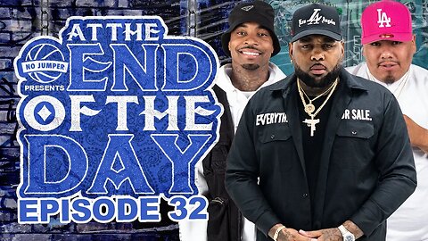 At The End of The Day Ep. 32 w/ DoKnow