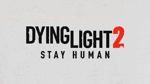 Dying Light 2 Stay Human - Official Gameplay Trailer-DARK TECHNO.