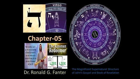 Magnificent Supernatural Structure of John’s Gospel and Book of Revelation Chapter 05