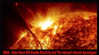 NASA - Solar Storm Will Disable Electicity And The Internet! Internet Apocalypse!