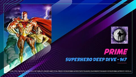 Prime - Superhero Deep Dive 147