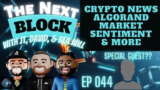EP 044 | Crypto, Algorand, & Market Updates