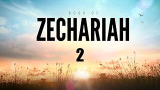 Zechariah - Chapter 2