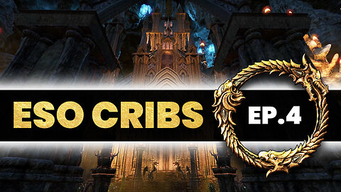 EP. 4 | ESO CRIBS (ft. BEAUTIFULXWRATH) [BASTION SANGUINARIS] #esocribs