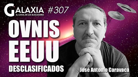 GALAXIA #308: [Desclasificado] OVNIS EEUU 👽 - INFOXICADOS - Tu Alma Gemela