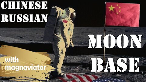 Red Moon - China's Space Program Comes of Age - Implications of Sino-Russian Lunar Base (ILRS)