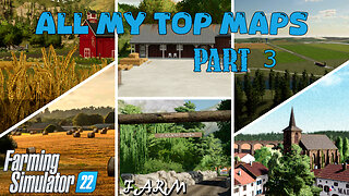 All My Top Maps | Part 3 | Farming Simulator 22