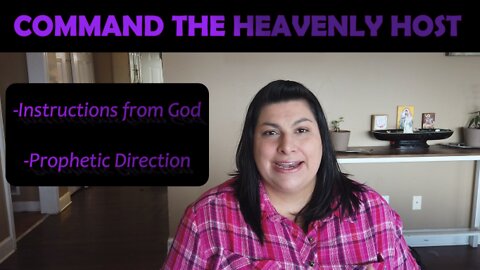 God Wants YOU to Command the HEAVENLY HOST