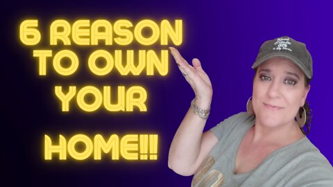 6 Reason to own a home