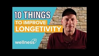 10 Things to Improve Longevity