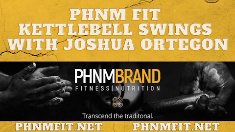 PHNM FIT Kettlebell Swings with Joshua Ortegon