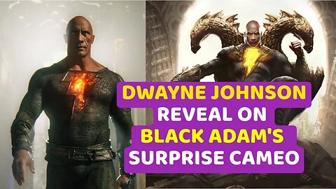 Dwayne Johnson Confirms Black Adam's Surprise Cameo Was His Idea
