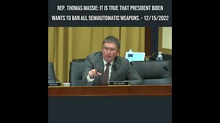 Rep. Thomas Massie: It's True that Joe Biden Wants to Ban All Semiautomatic Weapons 12/15/22