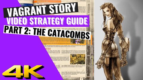 ⭐ VAGRANT STORY - Video Strategy Guide | Part 2 - The Catacombs