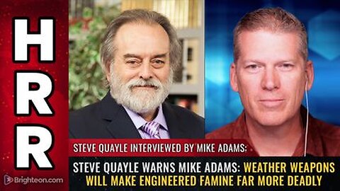 Steve Quayle warns Mike Adams Weather weapons will make ENGINEERED FAMINE far more deadly