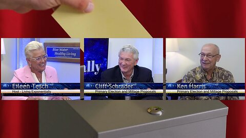 Primary Election & Millage Proposals with Cliff Schrader & Ken Harris