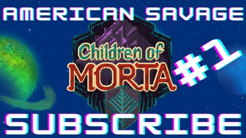 Children of Morta 1: Welcome to the Family