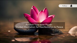 Awaken Your Inner Power: Guided Meditation for Manifestation & Peace