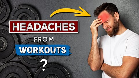 WHY do I GET HEADACHES when I WORK OUT || Should you be worried?