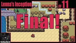 Lenna's Inception Playthrough | Part 11 [FINAL]