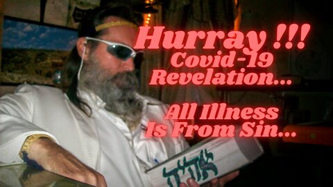 Covid 19: Is Correcting The World Because Not Contagion But Rather Sin Causes All Illness...