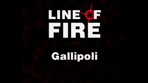 Gallipoli (Line of Fire, 2001)