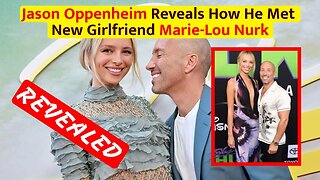 Jason Oppenheim Reveals How He Met New Girlfriend Marie-Lou Nurk #News #usanewstoday #texas #usa