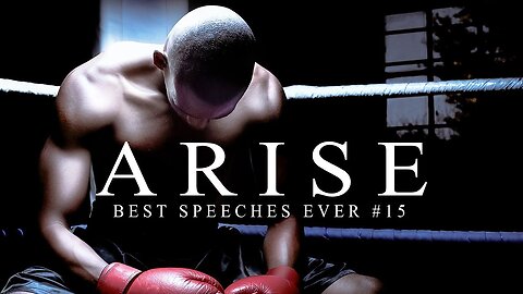 Best Motivational Speech Compilation - ARISE | 30-Minutes of the Best Motivation