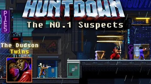 Huntdown: The No.1 Suspects #1 - The Dudson Twins (with commentary) PS4