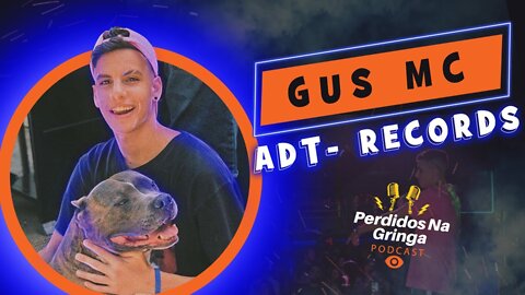 Gus Mc - ADT RECORDS | 012 #PerdidosPdc