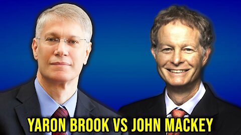John Mackey Vs. Yaron Brook Debate
