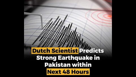 The Netherlands has predicted that in the next 48 hours, Pakistan will face earthquakes English