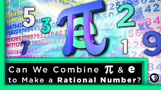 Can We Combine pi & e to Make a Rational Number?