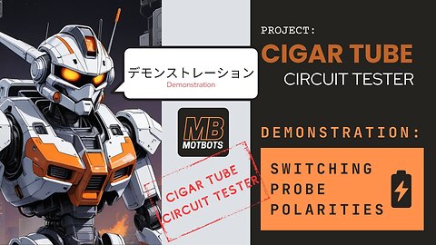 Cigar Tube Circuit Tester Demonstration - Switching Polarities