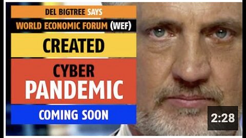 World Economic Forum-created cyber-pandemic coming soon, says Del Bigtree
