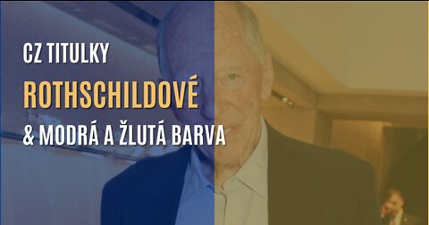 Rodina Rothschildů & modrá a žlutá barva 🟨🟦 (CZ TITULKY)