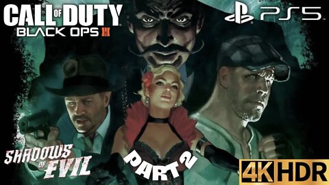 COD Black Ops III | Zombies on Shadows of Evil Part 2 | PS5, PS4 | 4K HDR (No Commentary Gameplay)