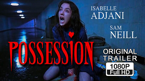 🍿 Possession - (1981) ORIGINAL TRAILER - 1080p 🍿