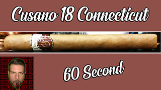 60 SECOND CIGAR REVIEW - Cusano 18 Connecticut