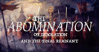 The abomination of desolation (coming soon)