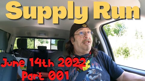 🐟Fishin Camp Life🏕️ - Supply Run - June 14th, 2022 - Part 001