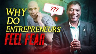 Billion $ Venture Founder: Why do entrepreneurs feel fear?