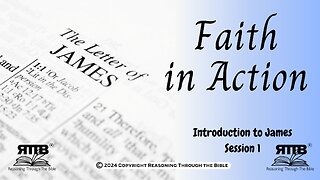 Faith in Action || Introduction to the Book of James || Session 1